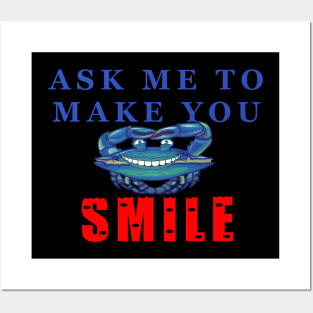 Ask Me To Make You Smile Blue Crab Posters and Art